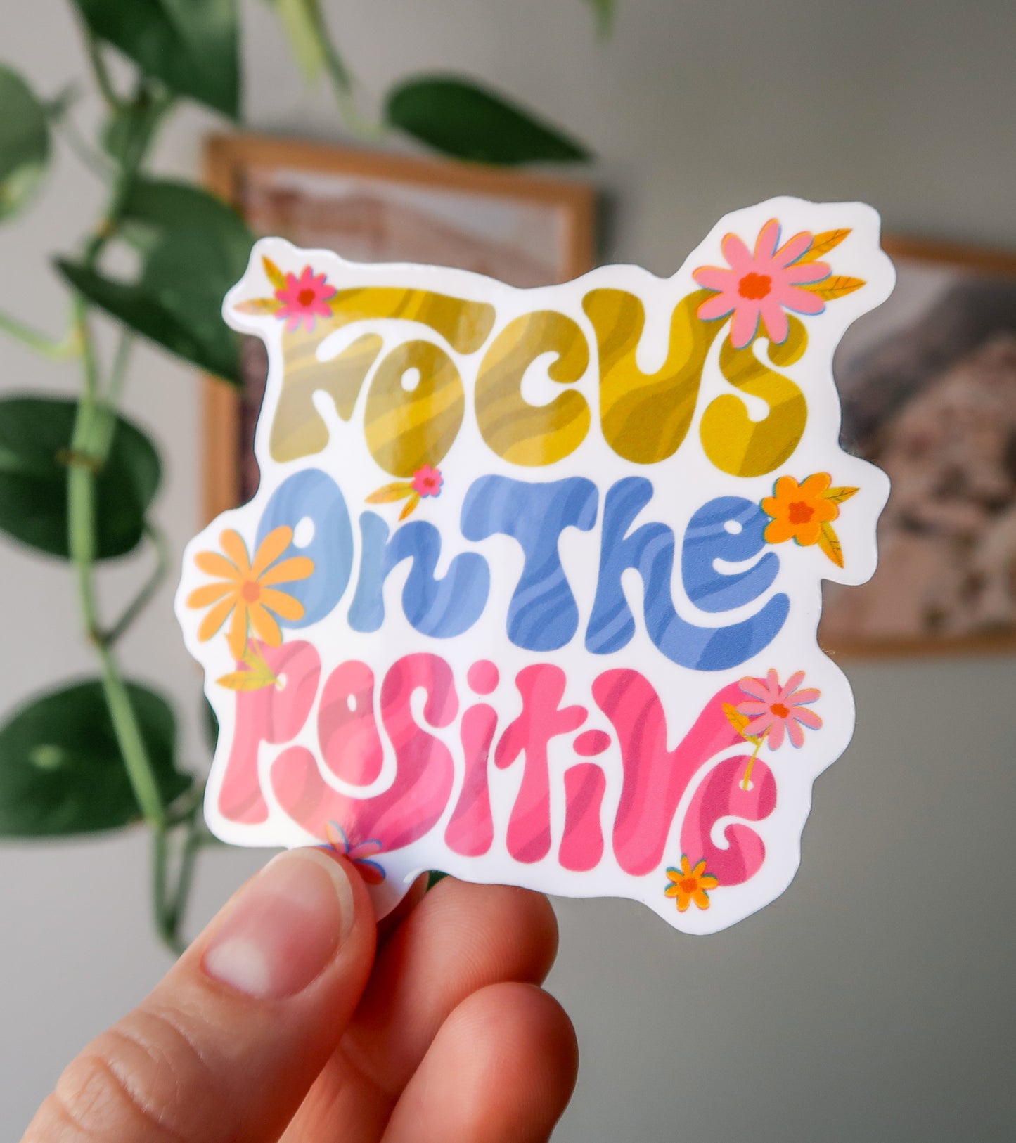 Focus on the Positive Sticker - 3" Waterproof